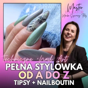 Pełna stylówka A do Z – Tipsy + BONUS NailBoutin